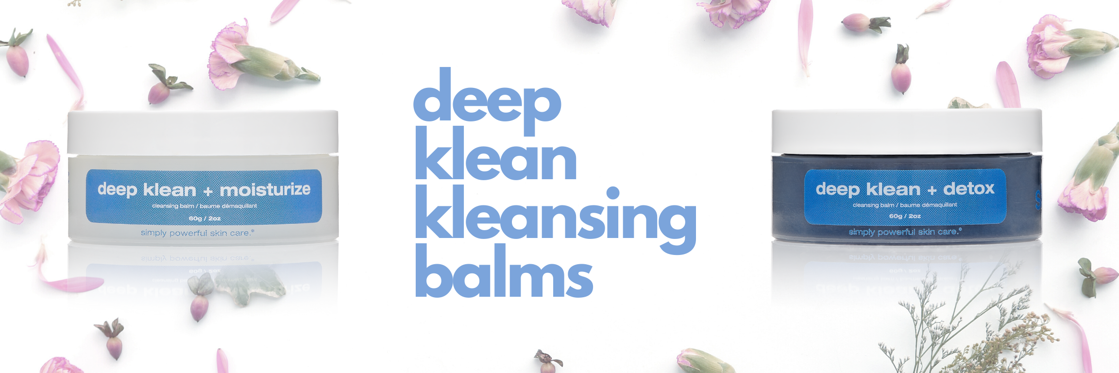 product focus: deep klean kleansing balms